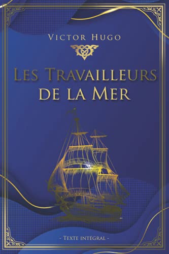 Les Travailleurs de la mer - Victor Hugo - Texte intégral: Édition illustrée | 432 pages Format 15,24 cm x 22,86 cm von Independently published